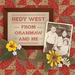 Hedy West - From Granmaw and Me 